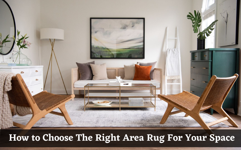 Rugs Guide: Choosing The Right Area Rug For Your Space